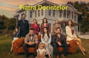 Ver Piatra Dorintelor Episodul 7 Romana Subtitrat Completo HD Online